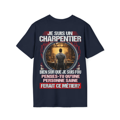 Je suis un Charpentier, fou mais pas insensé