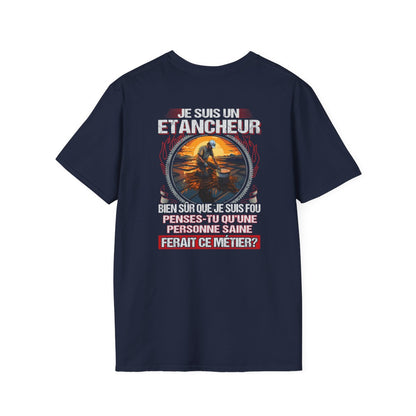 Je suis un Etancheur, fou mais pas insensé
