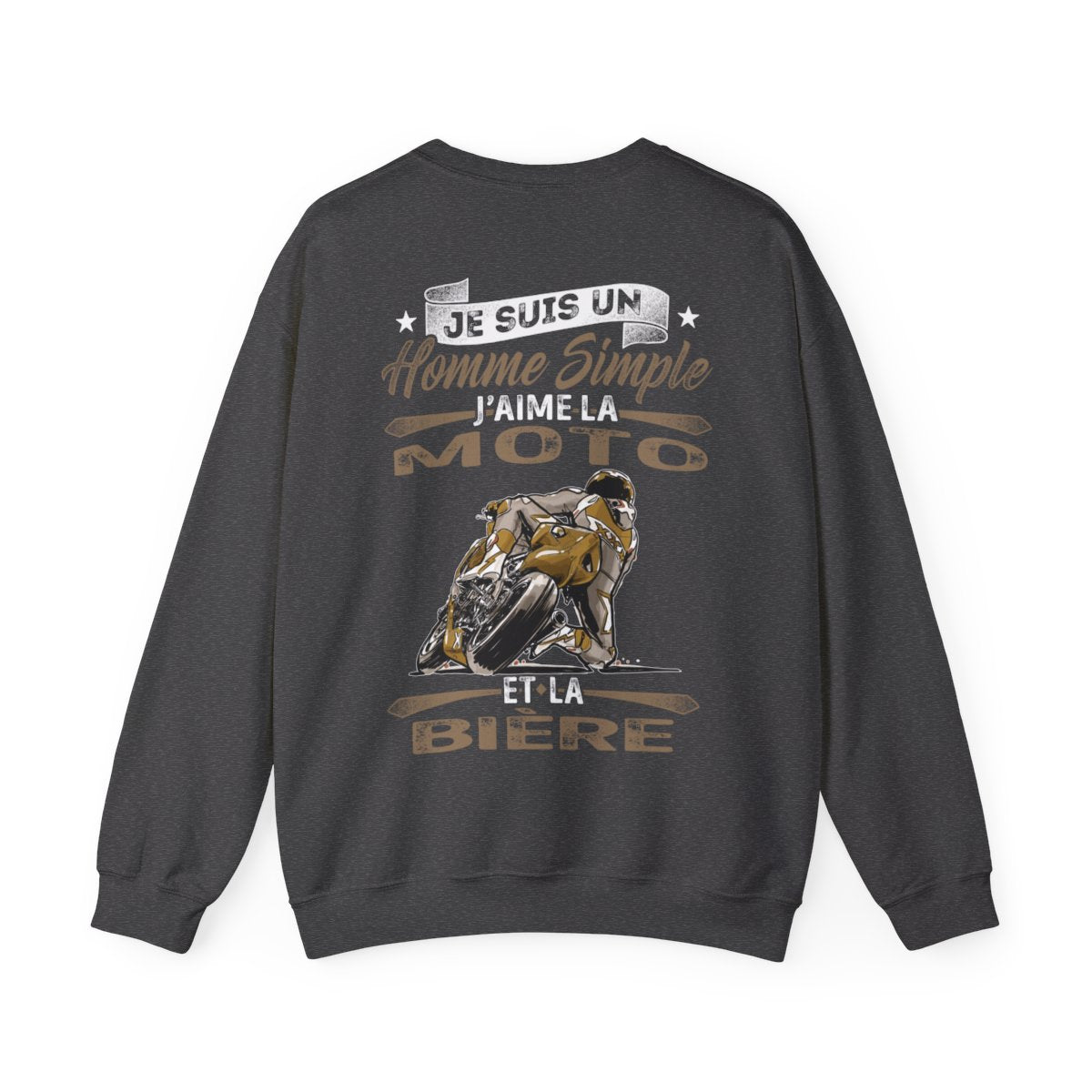 Je suis un homme simple, j'aime la moto et la bière