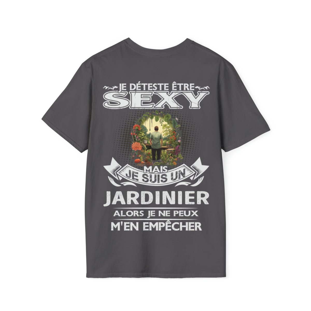 Je suis un Jardinier alors je ne peux m'en empêcher