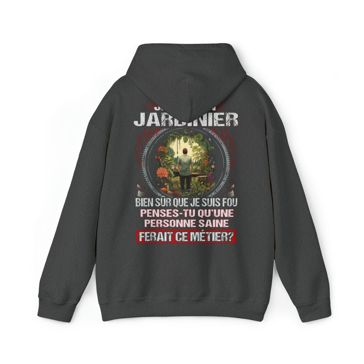 Je suis un Jardinier, fou mais pas insensé