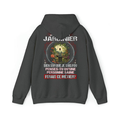 Je suis un Jardinier, fou mais pas insensé