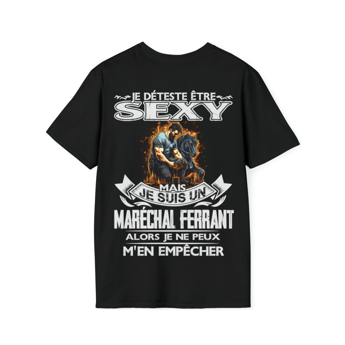 Je suis un Maréchal ferrant alors je ne peux m'en empêcher