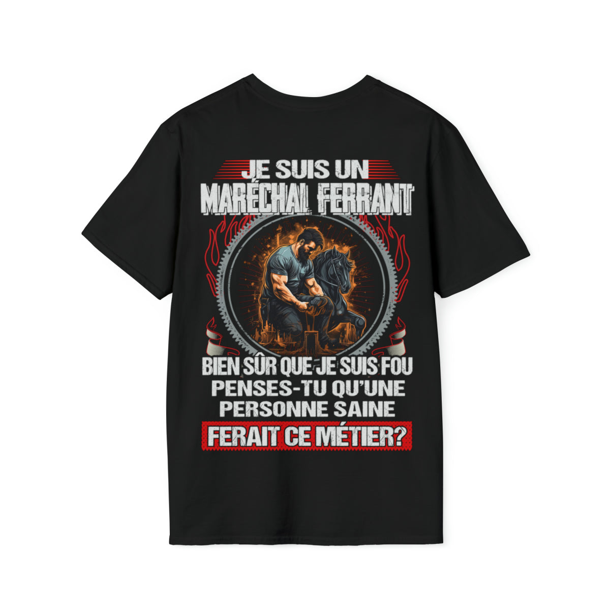 Je suis un Maréchal ferrant, fou mais pas insensé