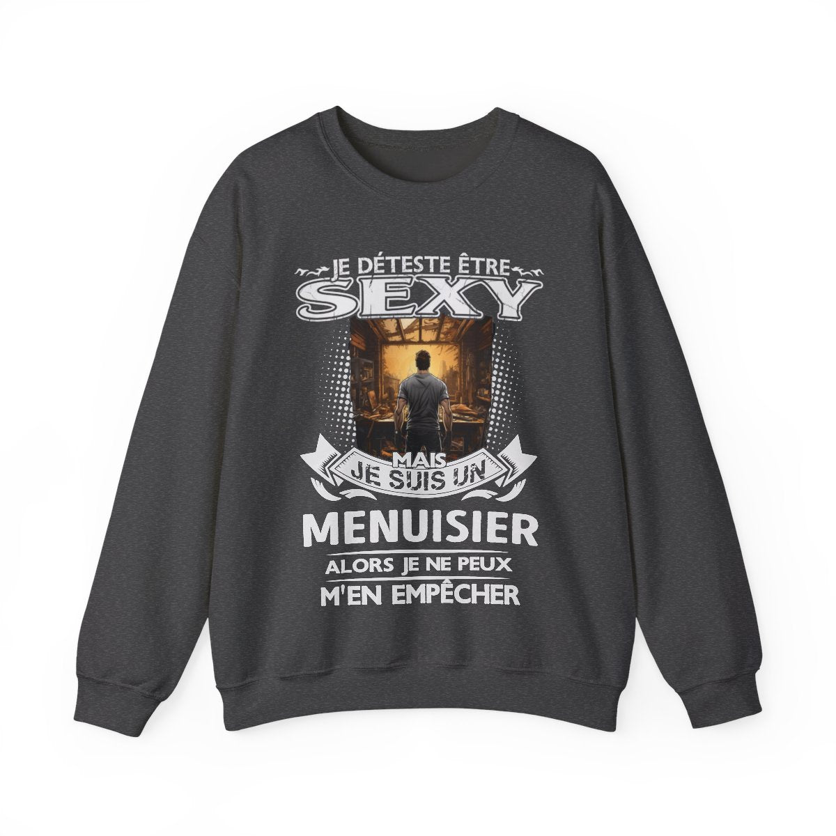 Je suis un Menuisier alors je ne peux m'en empêcher