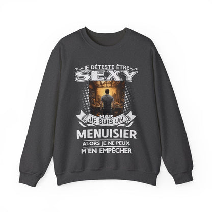 Je suis un Menuisier alors je ne peux m'en empêcher