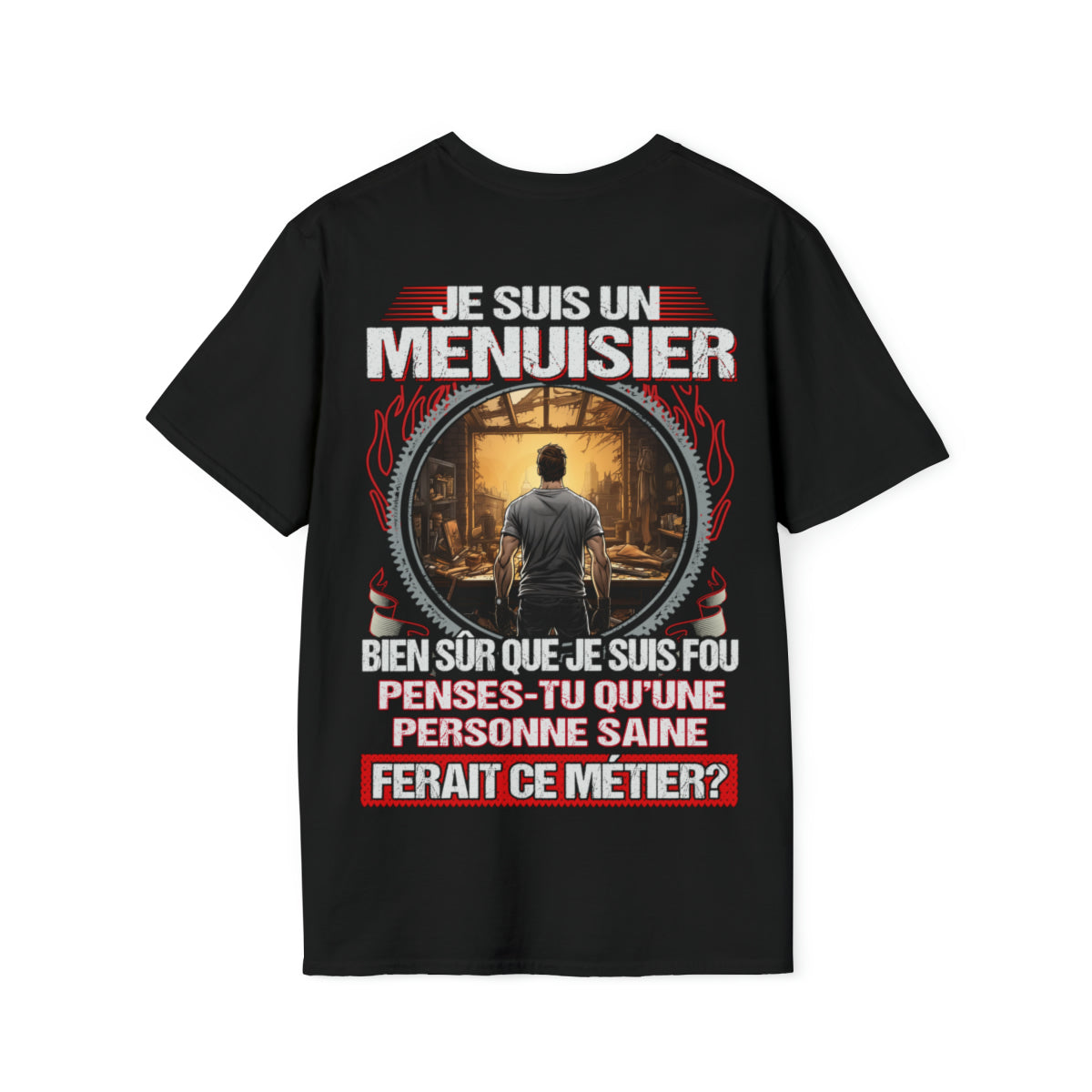 Je suis un Menuisier, fou mais pas insensé