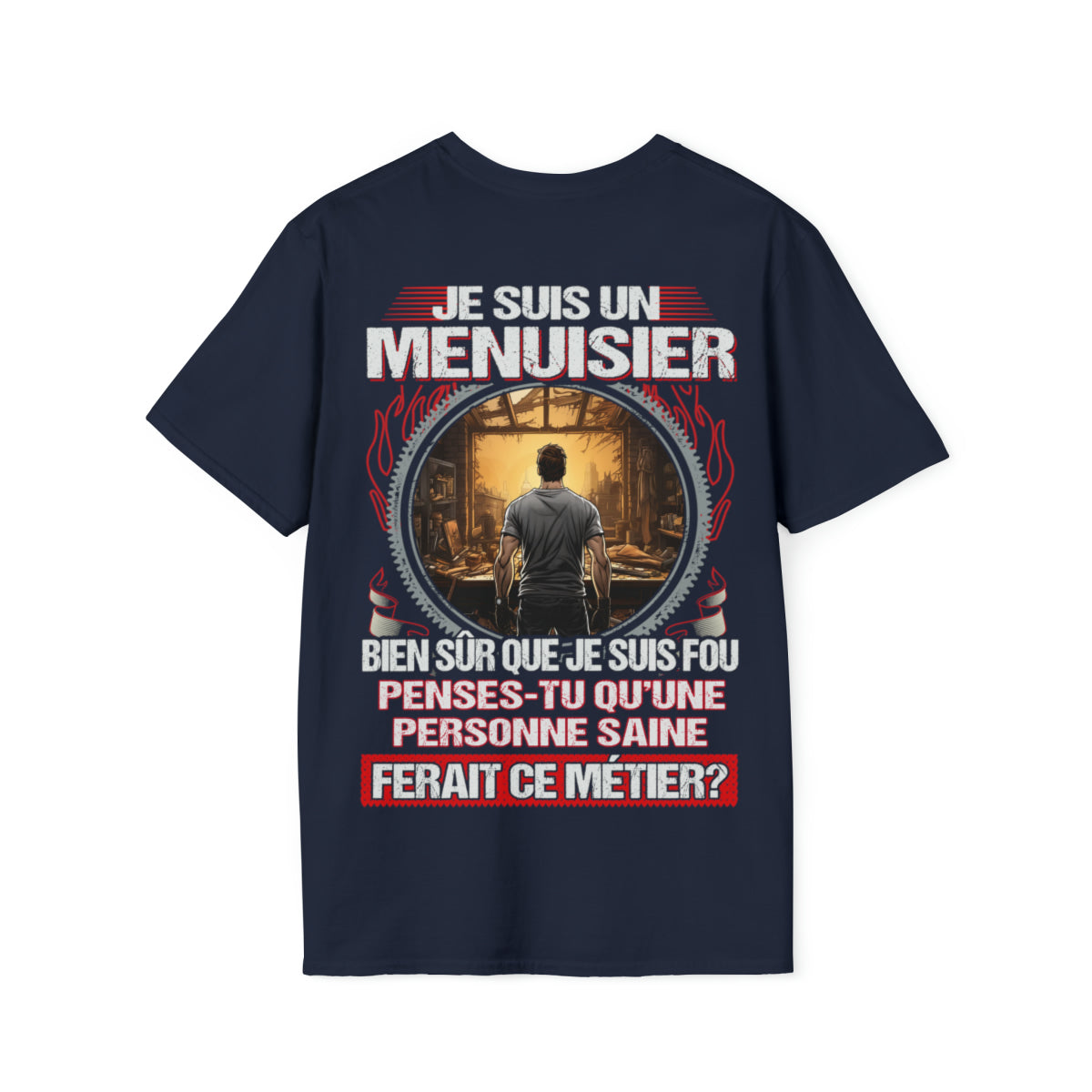 Je suis un Menuisier, fou mais pas insensé