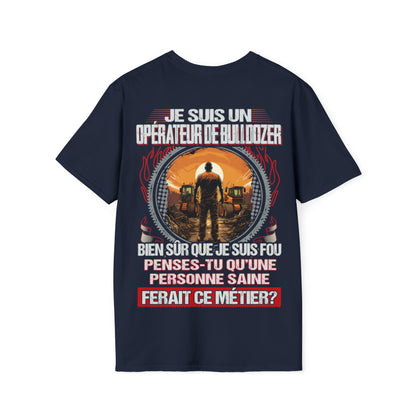 Je suis un Opérateur de Bulldozer, fou mais pas insensé