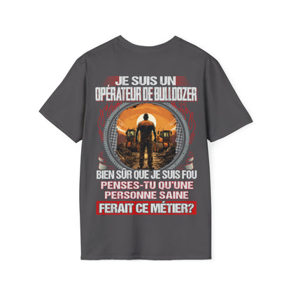 Je suis un Opérateur de Bulldozer, fou mais pas insensé