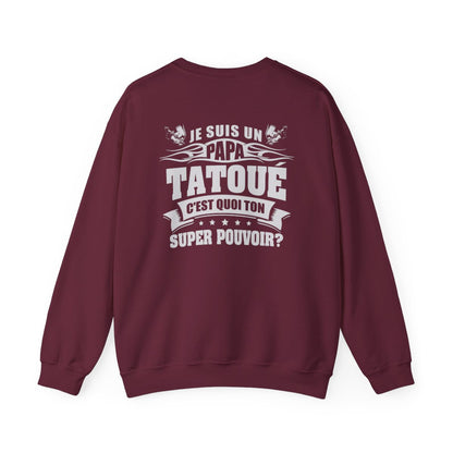 Je suis un papa tatoué, c'est quoi ton super pouvoir?