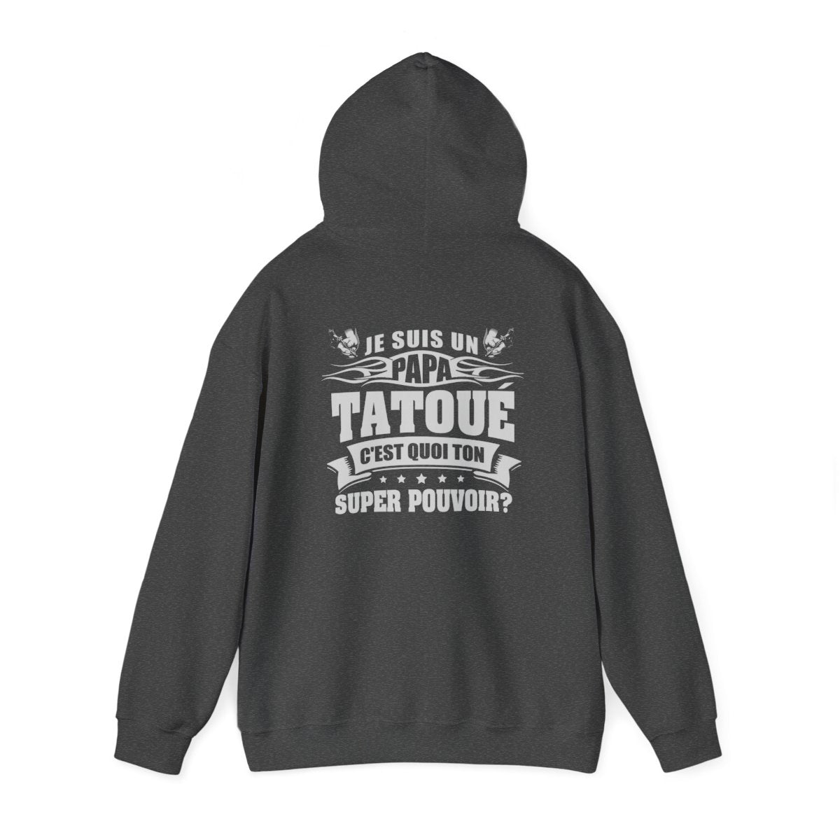Je suis un papa tatoué, c'est quoi ton super pouvoir?