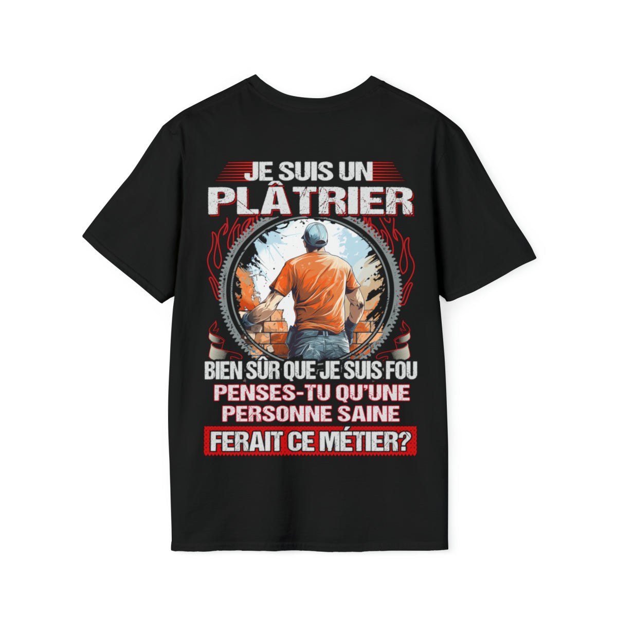 Je suis un Plâtrier, fou mais pas insensé