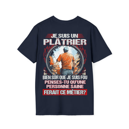 Je suis un Plâtrier, fou mais pas insensé