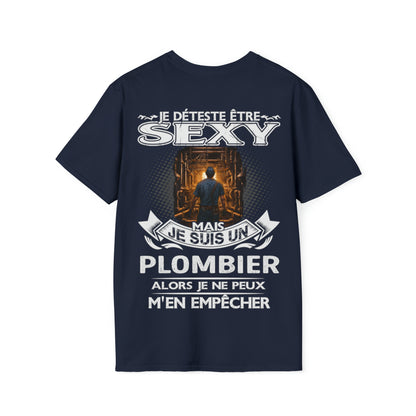 Je suis un Plombier alors je ne peux m'en empêcher