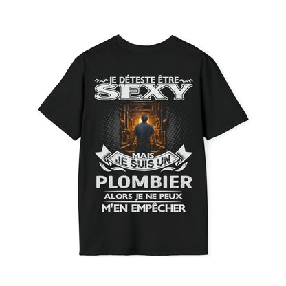 Je suis un Plombier alors je ne peux m'en empêcher