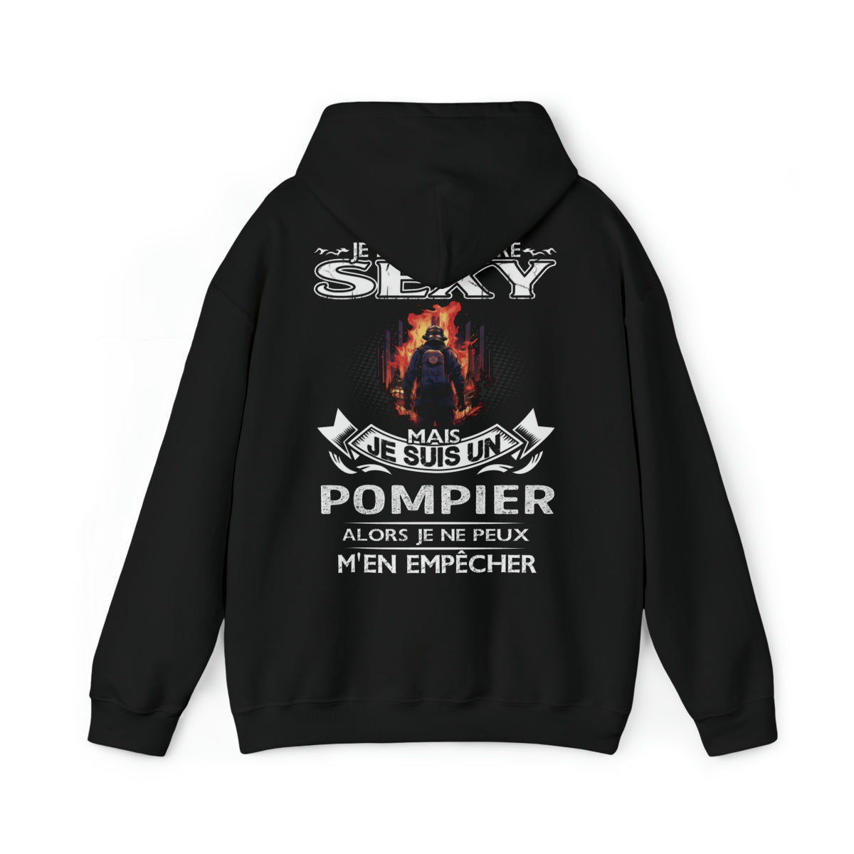 Je suis un Pompier alors je ne peux m'en empêcher