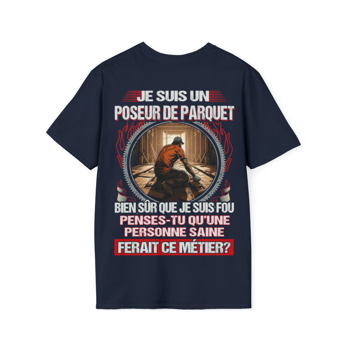 Je suis un Poseur de Parquet, fou mais pas insensé