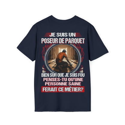 Je suis un Poseur de Parquet, fou mais pas insensé