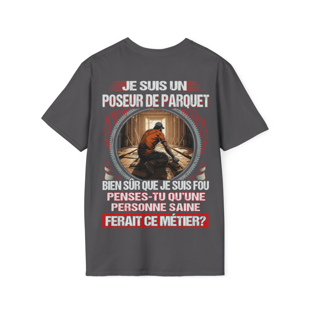 Je suis un Poseur de Parquet, fou mais pas insensé