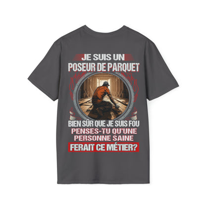 Je suis un Poseur de Parquet, fou mais pas insensé