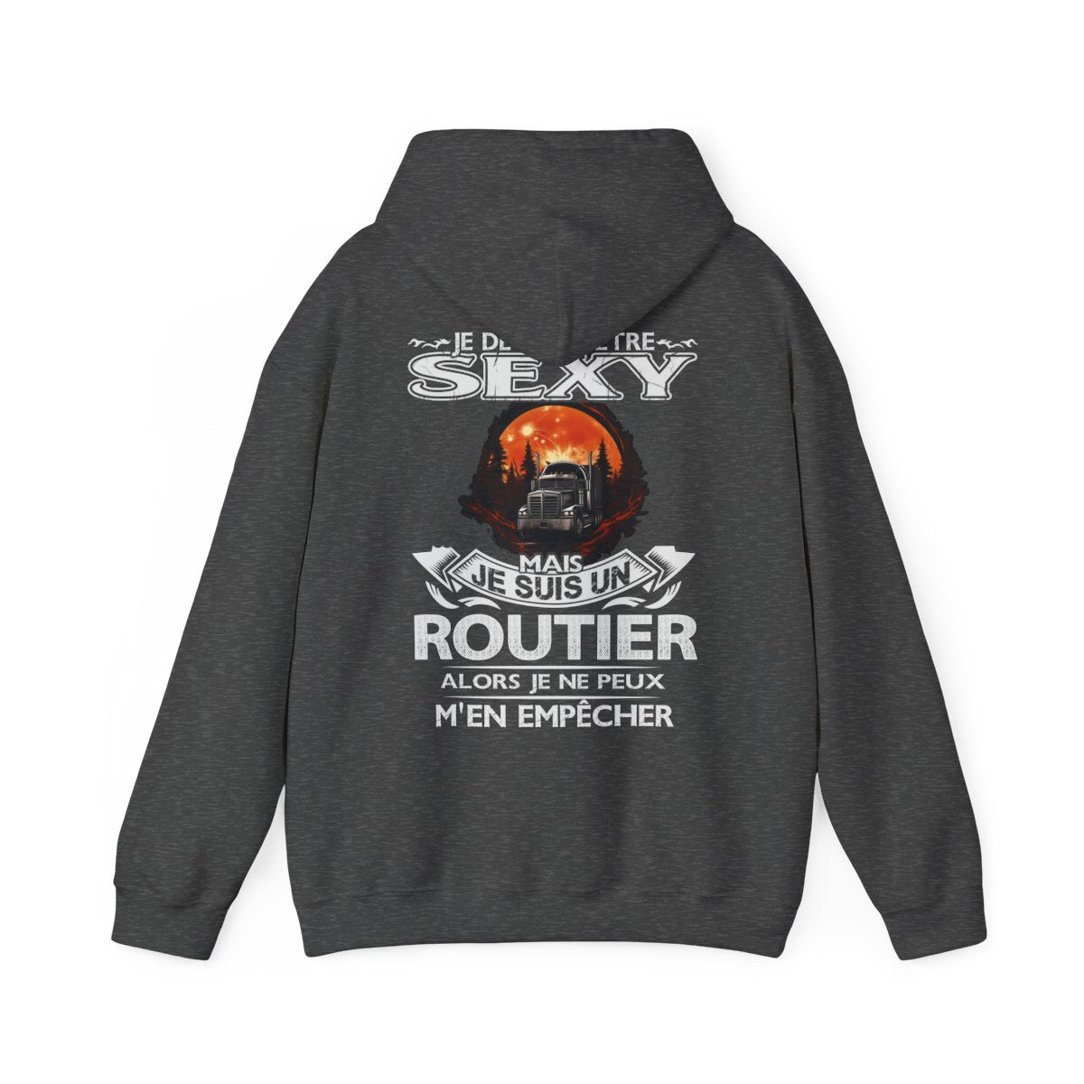 Je suis un Routier alors je ne peux m'en empêcher