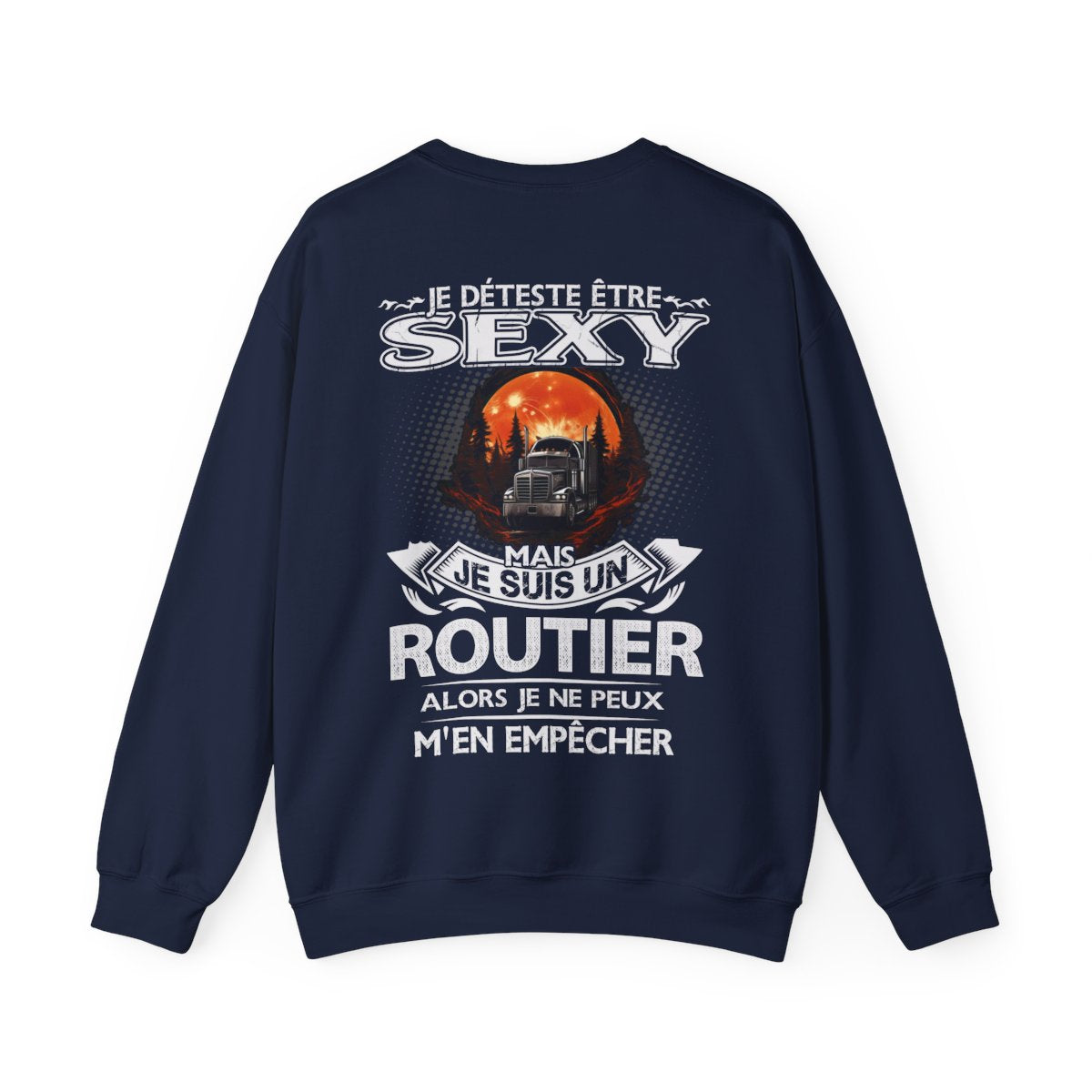 Je suis un Routier alors je ne peux m'en empêcher