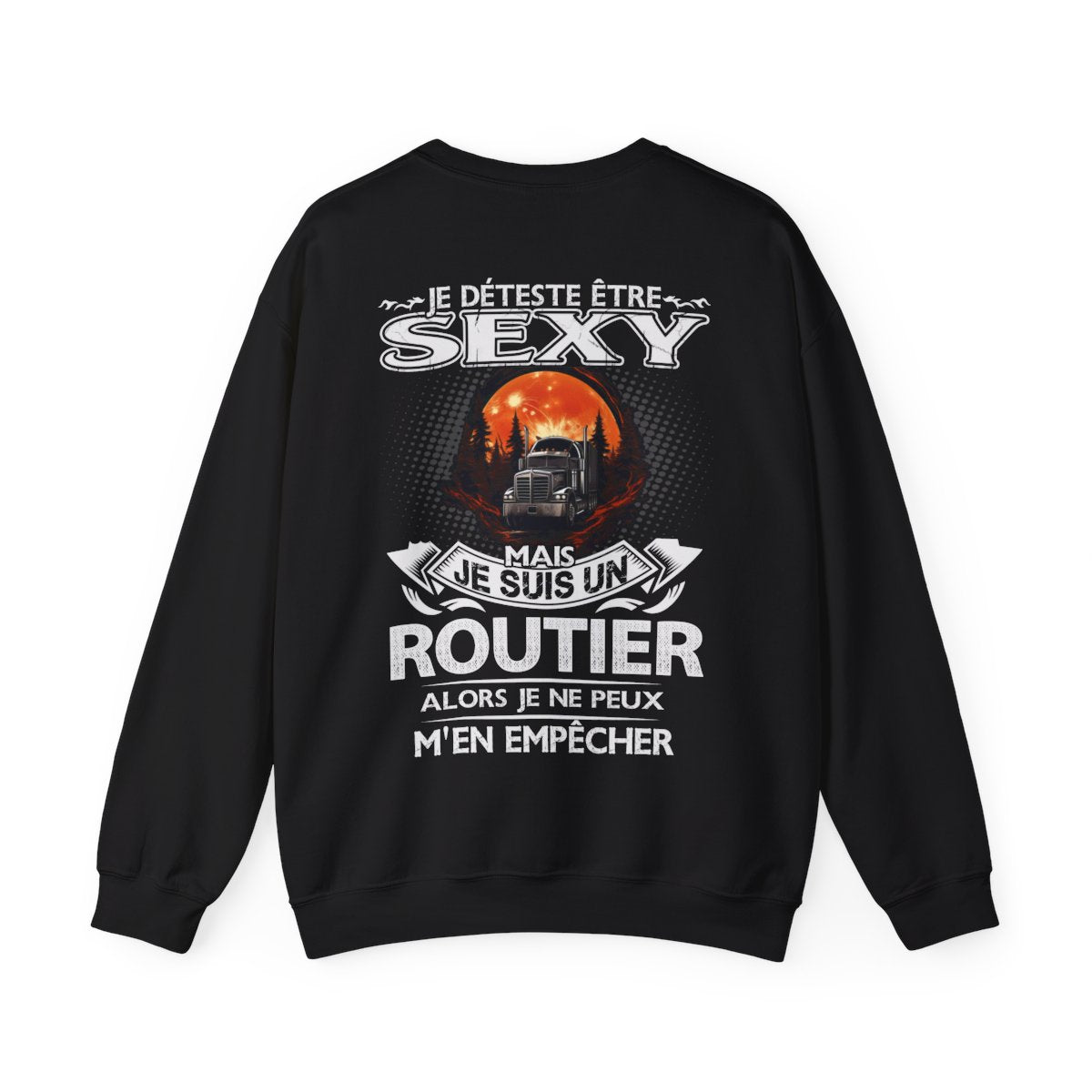 Je suis un Routier alors je ne peux m'en empêcher