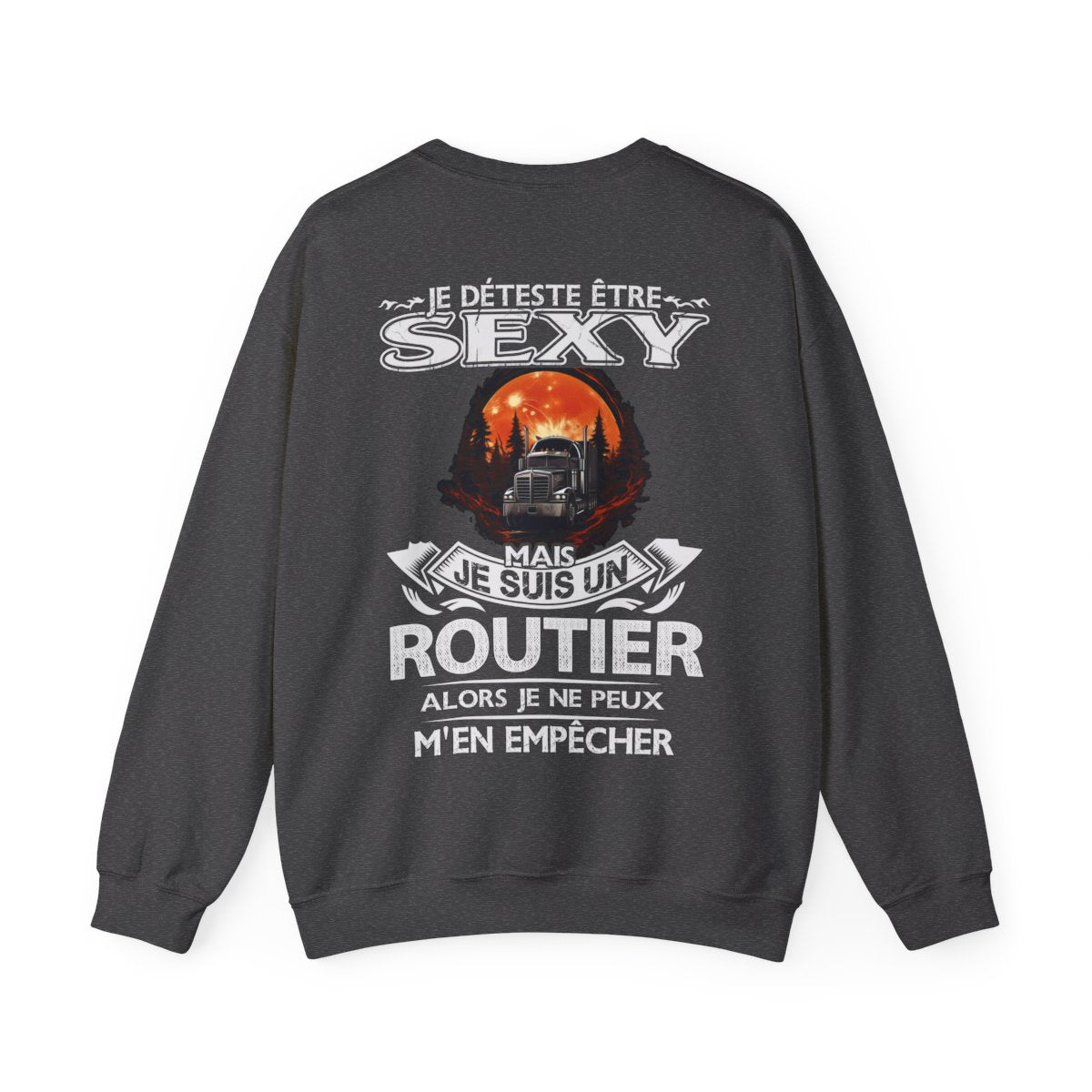 Je suis un Routier alors je ne peux m'en empêcher