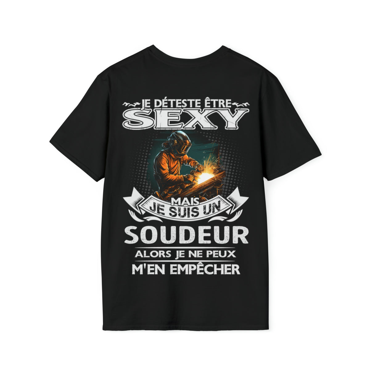 Je suis un Soudeur alors je ne peux m'en empêcher