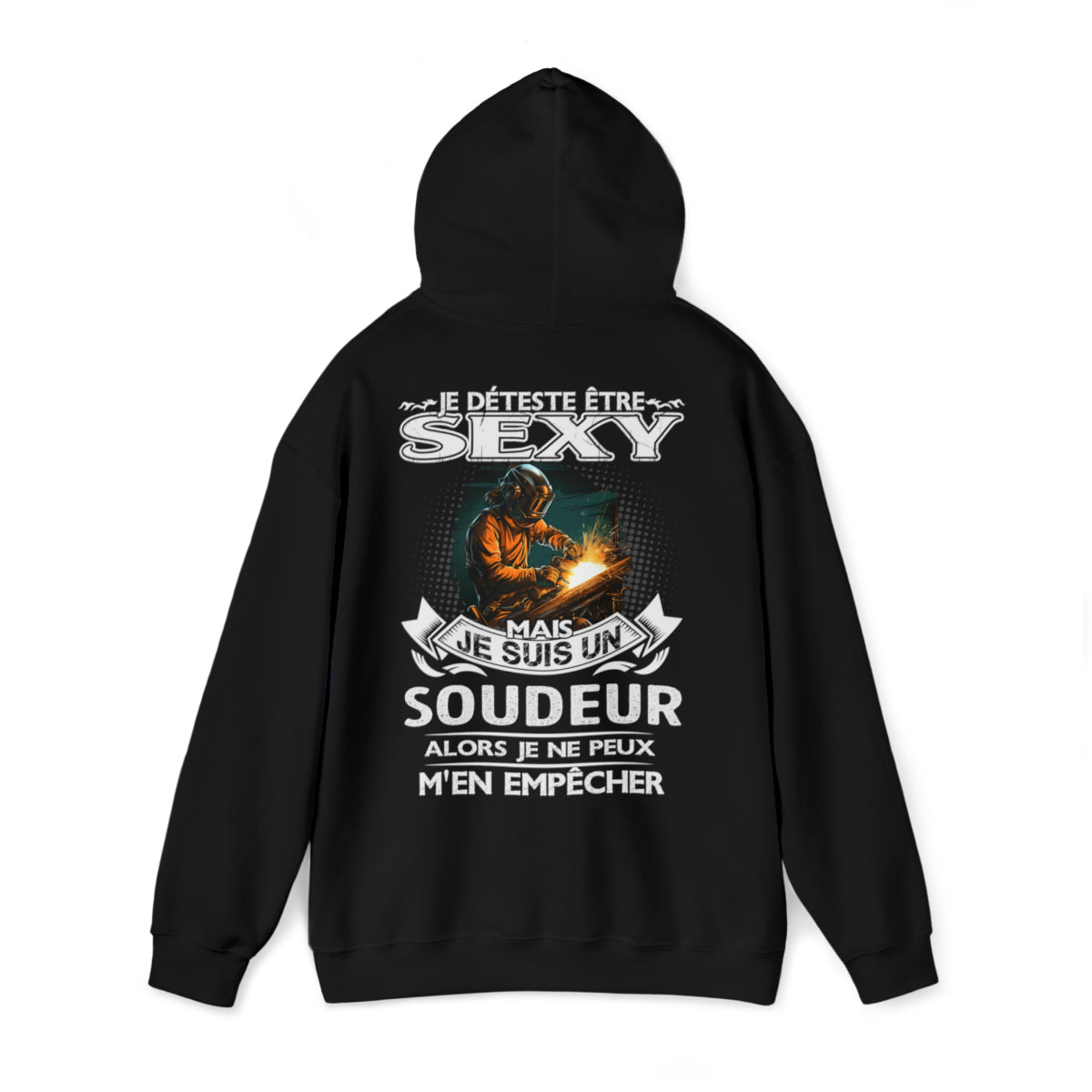 Je suis un Soudeur alors je ne peux m'en empêcher