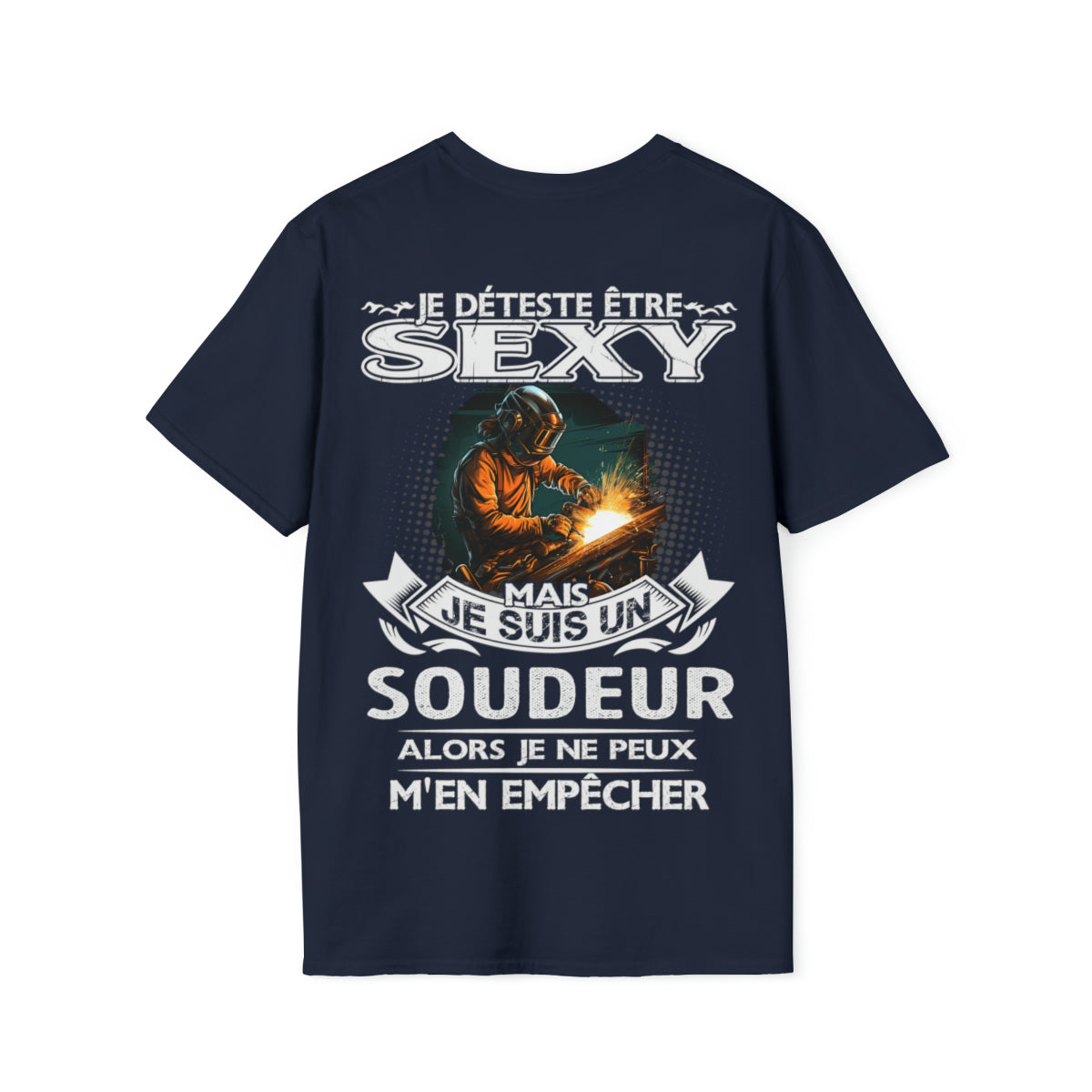 Je suis un Soudeur alors je ne peux m'en empêcher