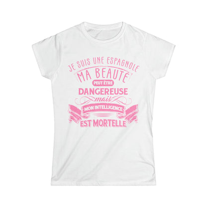 Je suis une Espagnole, ma beauté peut être dangereuse
