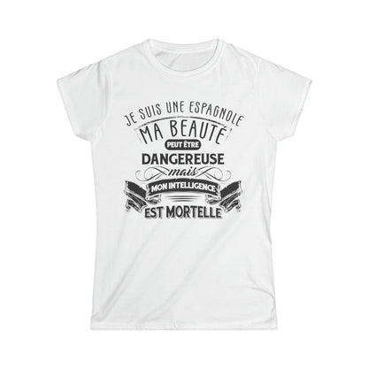 Je suis une Espagnole, ma beauté peut être dangereuse