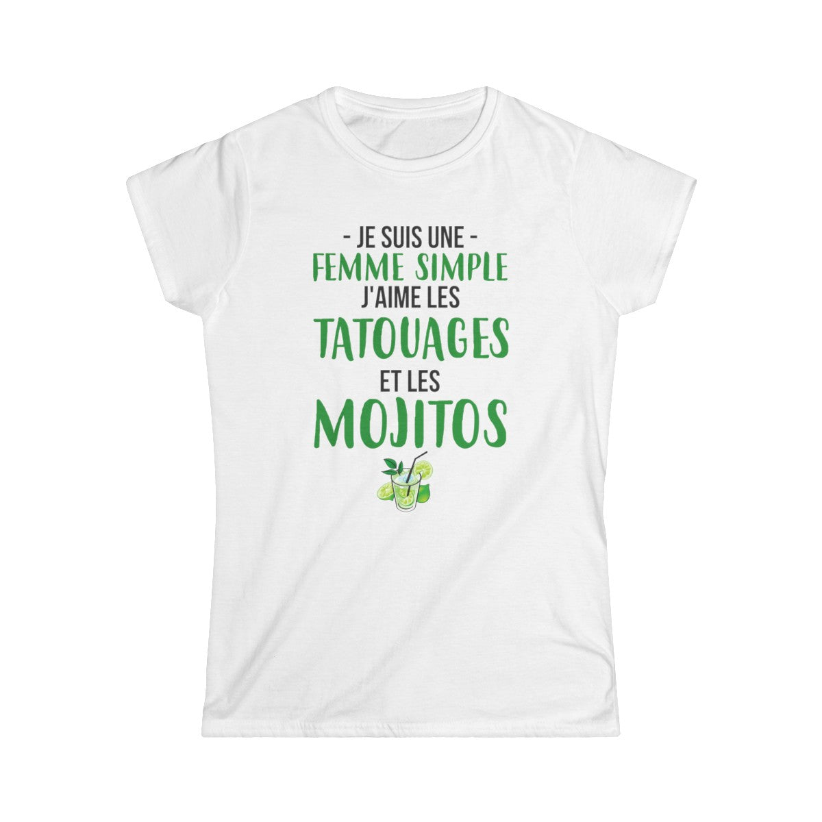 Je suis une femme simple j'aime les tatouages et les mojitos