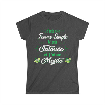 Je suis une femme simple je suis tatouée et j'aime mojitos