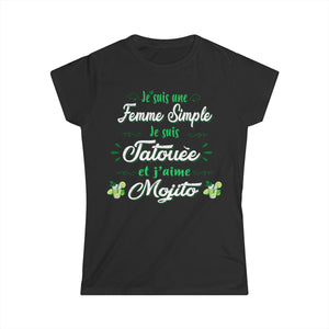 Je suis une femme simple je suis tatouée et j'aime mojitos