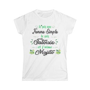 Je suis une femme simple je suis tatouée et j'aime mojitos