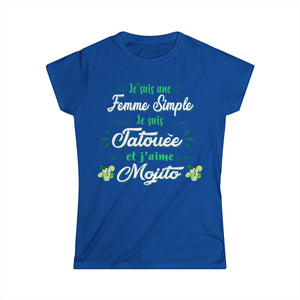 Je suis une femme simple je suis tatouée et j'aime mojitos