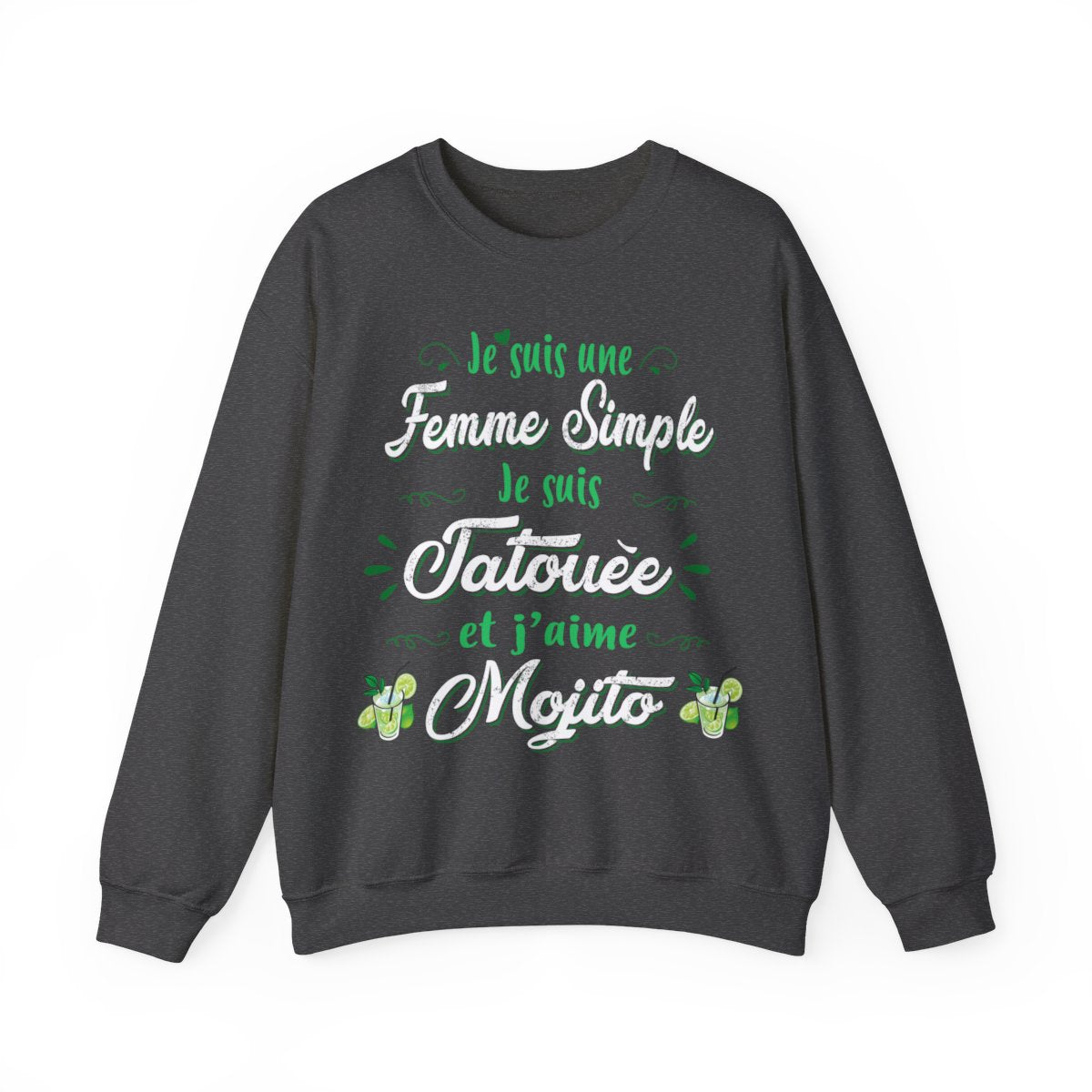 Je suis une femme simple je suis tatouée et j'aime mojitos