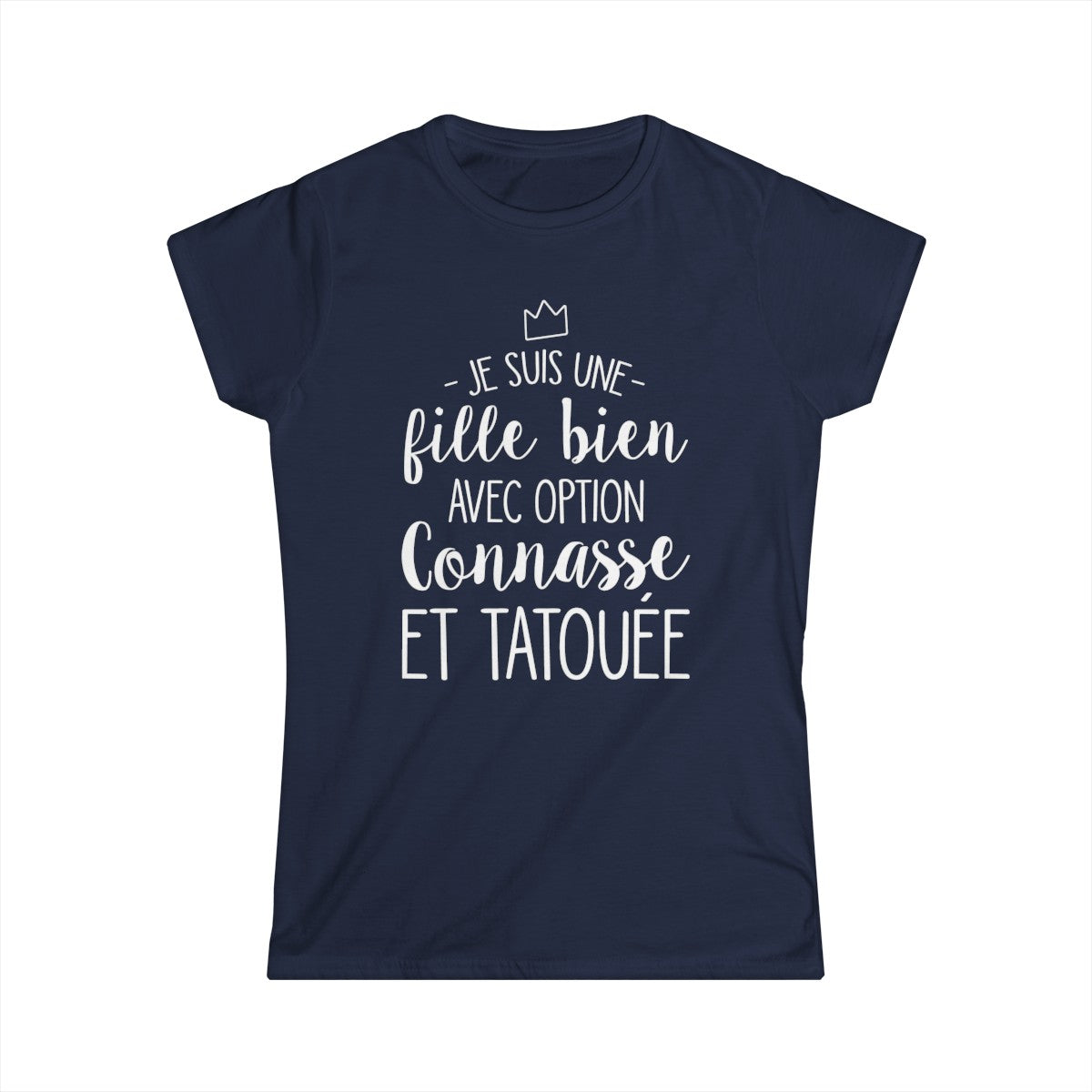 Je suis une fille bien avec option connasse et tatouée