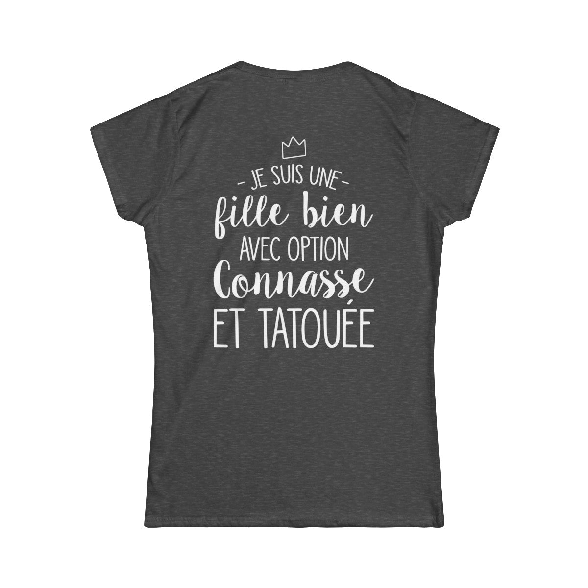 Je suis une fille bien avec option connasse et tatouée