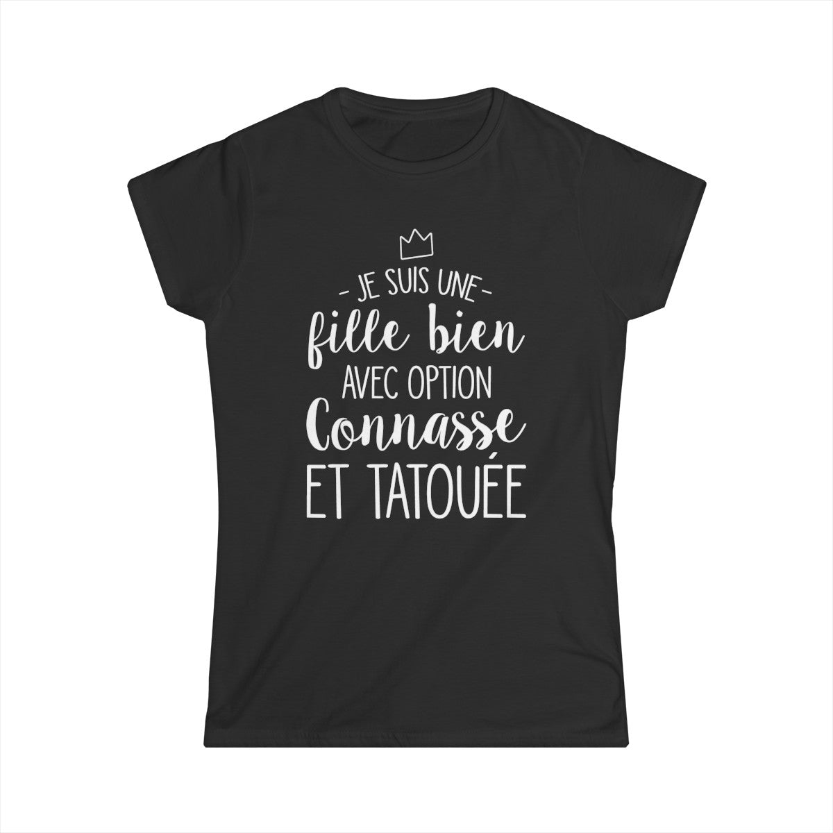 Je suis une fille bien avec option connasse et tatouée