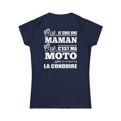 Je suis une Maman, c'est ma moto, tu ne peux pas la conduire