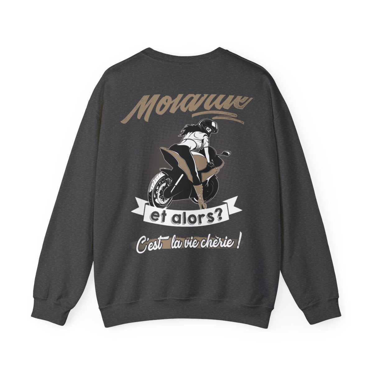 Je suis une Motarde et alors ? C’est la vie chérie !