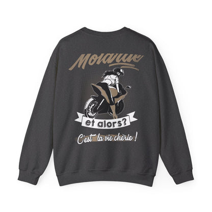 Je suis une Motarde et alors ? C’est la vie chérie !