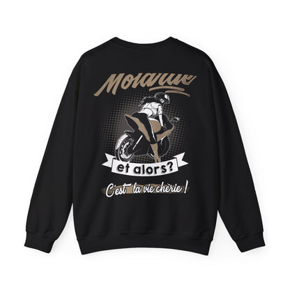 Je suis une Motarde et alors ? C’est la vie chérie !