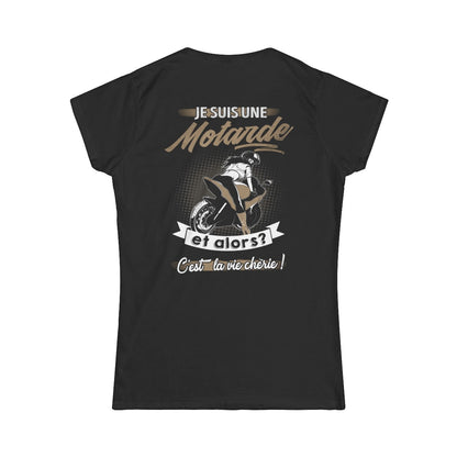 Je suis une Motarde et alors ? C’est la vie chérie !