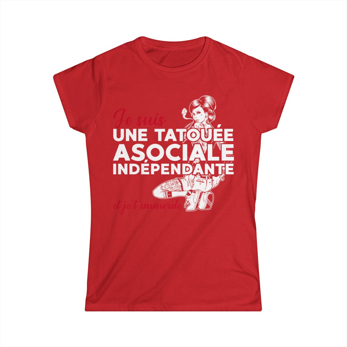 Je suis une tatouée, asociale, indépendante et je t'emmerde