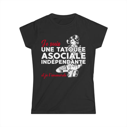 Je suis une tatouée, asociale, indépendante et je t'emmerde